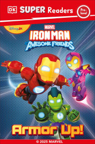 Title: DK Super Reader Pre-Level Iron Man and His Awesome Friends Armor Up!, Author: DK