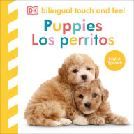 Title: Bilingual Baby Touch and Feel Puppies / Los perritos, Author: DK