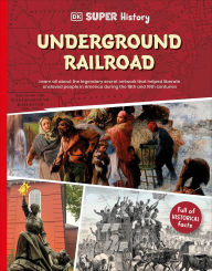 Title: DK Super History The Underground Railroad, Author: DK