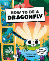 Title: How to be a Dragonfly, Author: DK
