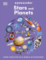 Title: Eyewonder Stars and Planets: Open Your Eyes to a World of Discovery, Author: DK
