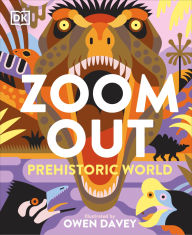 Title: Zoom Out Prehistoric World, Author: Jingmal O'Connor