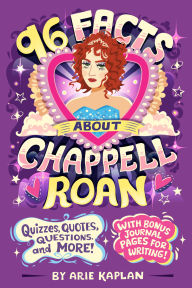 Title: 96 Facts About Chappell Roan: Quizzes, Quotes, Questions, and More! With Bonus Journal Pages for Writing!, Author: Arie Kaplan