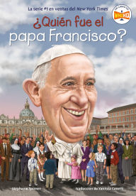 Title: Â¿QuiÃ©n fue el papa Francisco? (Who Was Pope Francis? Spanish Edition), Author: Stephanie Spinner