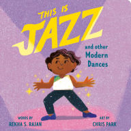 Title: This Is Jazz: And Other Modern Dances, Author: Rekha S. Rajan