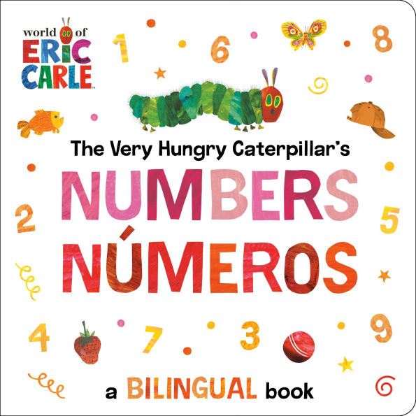 The Very Hungry Caterpillar's Numbers / Números: A Bilingual Book