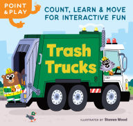 Title: Point & Play: Trash Trucks: Count, Learn, and MOVE for Interactive Fun, Author: Steven Wood