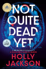 Not Quite Dead Yet (GMA Book Club Pick)