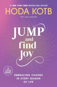 Title: Jump and Find Joy: Embracing Change in Every Season of Life, Author: Hoda Kotb