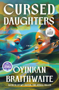 Title: Cursed Daughters (Read with Jenna Pick), Author: Oyinkan Braithwaite