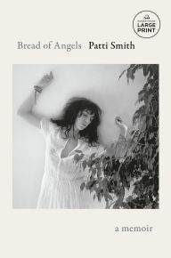 Title: Bread of Angels: A Memoir, Author: Patti Smith