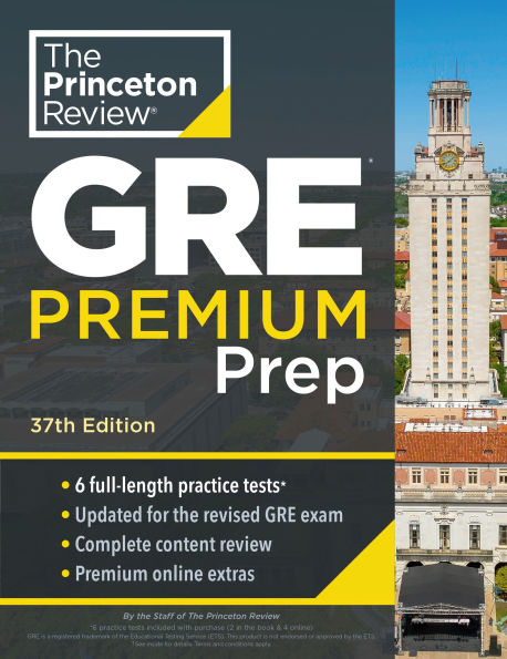 Princeton Review GRE Premium Prep, 37th Edition: 6 Practice Tests + Review & Techniques + Online Tools