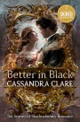 Better in Black: Ten Stories of Shadowhunter Romance (Signed B&N Exclusive Book)