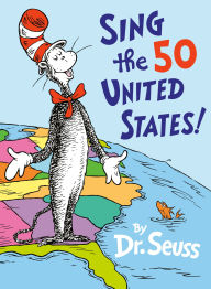 Title: Sing the 50 United States!, Author: Dr. Seuss