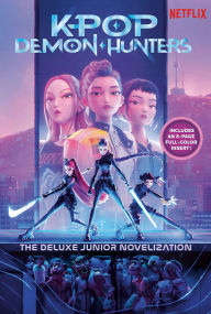 Title: KPop Demon Hunters: The Deluxe Junior Novelization: The Official Retelling, Author: Random House