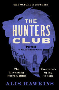 Title: The Hunters Club: The utterly compelling Victorian crime thriller of the year, Author: Alis Hawkins