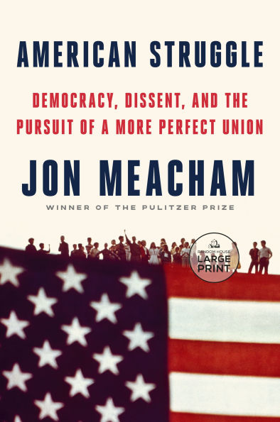 American Struggle: Democracy, Dissent, and the Pursuit of a More Perfect Union
