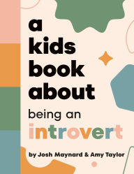Title: A Kids Book About Being an Introvert, Author: Amy Taylor