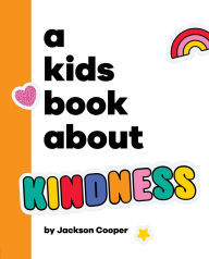 Title: A Kids Book About Kindness, Author: Jackson Cooper