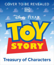 Title: Toy Story Treasury of Characters, Author: DK