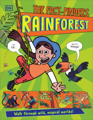 Title: The Fact-Finders Rainforest: Walk Through the Magical Rainforests!, Author: DK