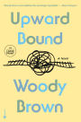 Upward Bound: A Novel
