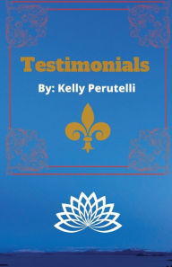Title: Testimonials, Author: Kelly Perutelli