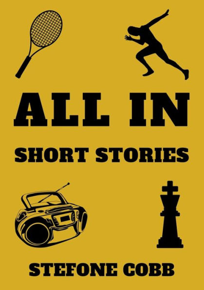 All In: Short Stories: