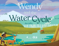 Title: Wendy and the Water Cycle, Author: Torri Epperson