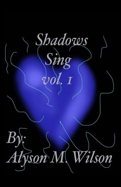 Shadows Sing vol.1: vol.1