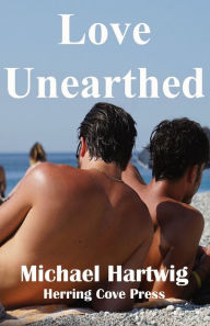 Title: Love Unearthed, Author: Michael Hartwig