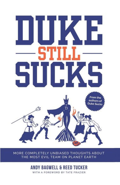 Duke Still Sucks: More Completely Unbiased Thoughts about the Most Evil Team on Planet Earth