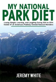 Title: My National Park Diet, Author: Jeremy White