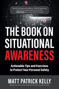 Title: The Book on Situational Awareness, Author: Matt P Kelly