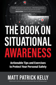 Title: The Book on Situational Awareness, Author: Matt P Kelly