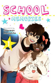 Title: School Memories: The Memories that Shape Our Lives, Author: Sharean Morishita