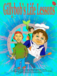 Title: Gillybob's Life Lessons, Author: Paul Blankenship