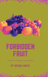 Title: Forbidden Fruit, Author: Regina Smith