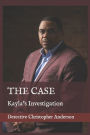 The Case: Kayla's Investigation