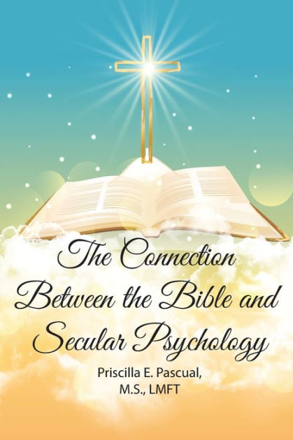 The Connection Between The Bible And Secular Psychology: A Christian ...