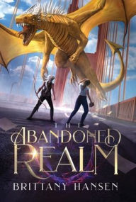 Title: The Abandoned Realm, Author: Brittany Hansen