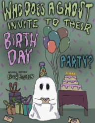 Title: Who Does A Ghost Invite to Their Birthday Party?, Author: Nick  Fisher