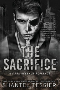 Title: The Sacrifice, Author: Shantel Tessier