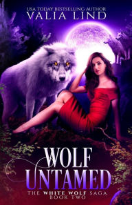 Title: Wolf Untamed, Author: Valia Lind