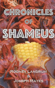 Title: Chronicles of Shameus, Author: Joseph L Mayes