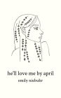 he'll love me by april