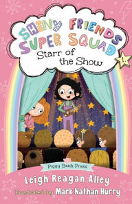 Title: Starr of the Show, Author: Leigh Reagan Alley