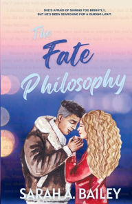 Title: The Fate Philosophy, Author: Sarah A Bailey