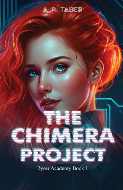 The Chimera Project By A P Taber Paperback Barnes And Noble®