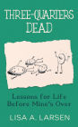Three-Quarters Dead